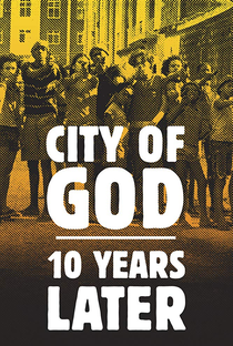 Cidade de Deus: 10 Anos Depois - Poster / Capa / Cartaz - Oficial 2