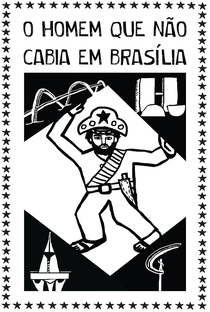 O Homem que Não Cabia em Brasília - Poster / Capa / Cartaz - Oficial 1