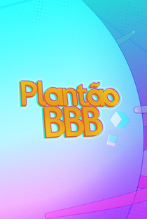 Plantão BBB - Poster / Capa / Cartaz - Oficial 2