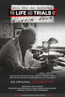 Amor, Trabalho e Conhecimento: A Vida e as Provações de Wilhelm Reich - Poster / Capa / Cartaz - Oficial 1