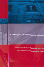 A Direção de Arte do filme Carandiru (A Direção de Arte do filme Carandiru)