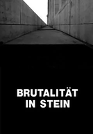 Brutalidade em Pedra (Brutalität in Stein)