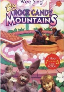 Wee Sing in the Big Rock Candy Mountains (Wee Sing in the Big Rock Candy Mountains)