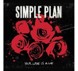 Simple Plan: Your Love is a Lie
