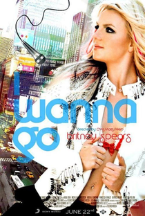 Britney Spears: I Wanna Go - Poster / Capa / Cartaz - Oficial 1