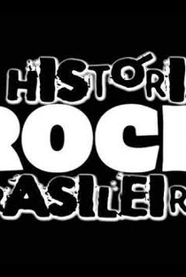 A História do Rock Brasileiro - Poster / Capa / Cartaz - Oficial 1