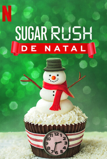 Sugar Rush de Natal (2ª Temporada) - Poster / Capa / Cartaz - Oficial 1