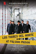 Los Tigres del Norte: Histórias do Cárcere (Los Tigres del Norte en la Prisión de Folsom)
