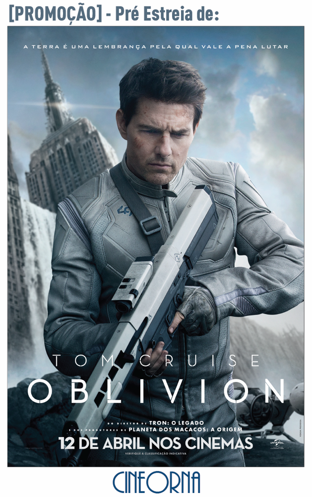 [PROMOÇÃO] – Pré Estreia de Oblivion  - CineOrna!	