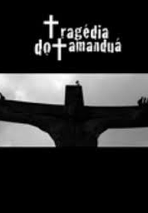 Tragédia do Tamanduá (Tragédia do Tamanduá )