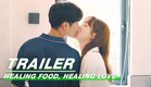 Official Trailer: Healing Food, Healing Love | 你是我的美味 | iQIYI