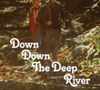 Down Down the Deep River