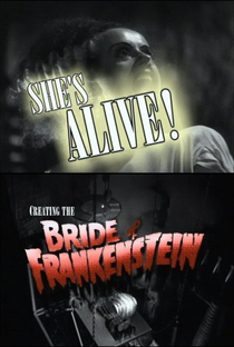 She's Alive! Creating the Bride of Frankenstein - Poster / Capa / Cartaz - Oficial 1
