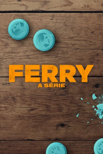 Ferry: A Série - Poster / Capa / Cartaz - Oficial 1