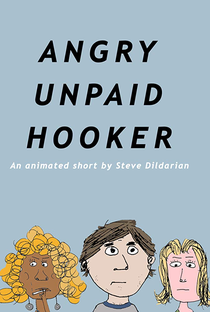 Angry Unpaid Hooker - Poster / Capa / Cartaz - Oficial 2