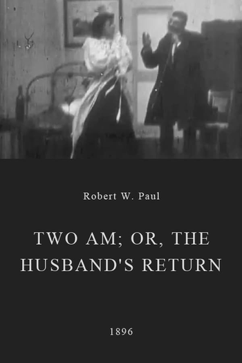 Poster de Curta Two AM; or, The Husband's Return (1896)