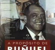 A respeito de Buñuel