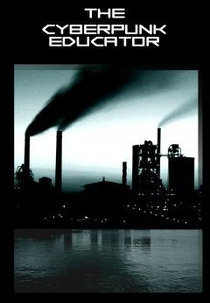 The Cyberpunk Educator (The Cyberpunk Educator)