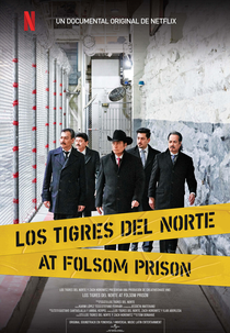 Los Tigres del Norte: Histórias do Cárcere (Los Tigres del Norte en la Prisión de Folsom)