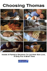 Choosing Thomas - Inside A Family's Decision To Let their Son Live, If Only For A Brief Time (Choosing Thomas - Inside A Family's Decision To Let their Son Live, If Only For A Brief Time)