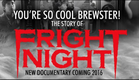 Fright Night Documentary Teaser - You're So Cool Brewster