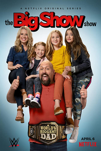 The Big Show Show (1ª Temporada) - Poster / Capa / Cartaz - Oficial 1