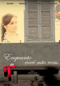 Enquanto Você Não Vem (Enquanto Você Não Vem)