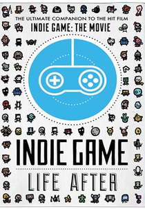Indie Game: Life After  (Indie Game: Life After )