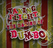 Voando: Por Trás das Câmeras de Dumbo