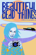 Beautiful Dead Things (Beautiful Dead Things)
