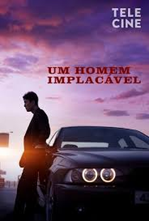 Um Homem Implacável - Poster / Capa / Cartaz - Oficial 1