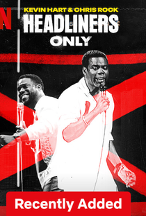 Kevin Hart e Chris Rock: Só os Headliners - Poster / Capa / Cartaz - Oficial 5