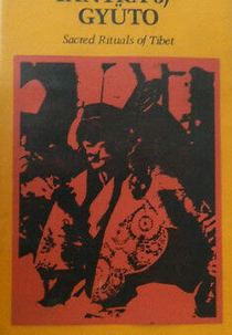 Tantra of Gyüto: Sacred Rituals of Tibet (Tantra of Gyüto: Sacred Rituals of Tibet)