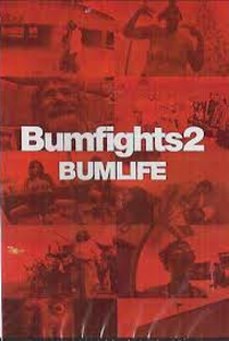 Bumfights 2: Bumlife - Poster / Capa / Cartaz - Oficial 1