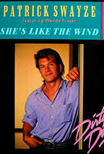Patrick Swayze Featuring Wendy Fraser: She's Like the Wind - Poster / Capa / Cartaz - Oficial 1