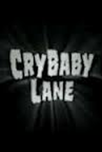 Cry Baby Lane - Poster / Capa / Cartaz - Oficial 2