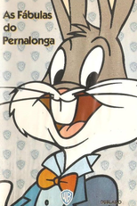 As Fábulas do Pernalonga (Bugs Bunny's Here: Raising Tales)