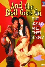 A História de Sonny e Cher (And the Beat Goes On: The Sonny and Cher Story)