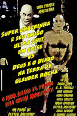 Super Chacrinha e seu Amigo Ultra-Sh*t em Crise Vs. Deus e o Diabo na Terra de Glauver Rocha (Super Chacrinha e seu amigo Ultra-Shit em crise Vs. Deus e o Diabo na Terra de Glauber Rocha)