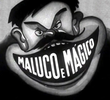Maluco e Mágico
