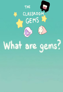 The Classroom Gems: What Are Gems? (The Classroom Gems: What Are Gems?)