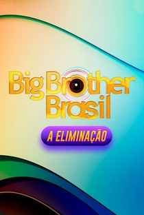 Big Brother Brasil 23: A Eliminação - Poster / Capa / Cartaz - Oficial 2