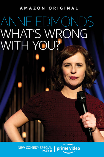 Poster de TV Anne Edmonds: What’s Wrong With You (2020)