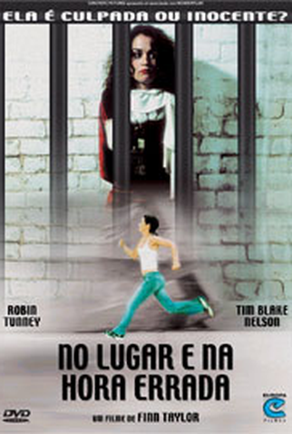Poster 1 de Filme No Lugar e Na Hora Errada (2002)