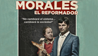Morales El Reformador - Official Trailer [HD]