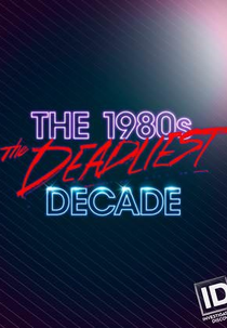 O Lado Obscuro dos Anos 80 (2ª Temporada) (The 1980s: The Deadliest Decade (Season 2))