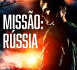 Missão: Rússia