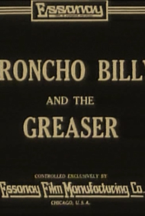 Broncho Billy and The Greaser - Poster / Capa / Cartaz - Oficial 1