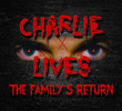 Charlie Lives: The Family's Return