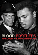 Irmãos de Sangue: Muhammad Ali e Malcolm X (Blood Brothers: Malcolm X & Muhammad Ali)